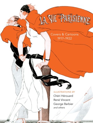 La Vie Parisienne: Covers and Cartoons, 1917-1922 (Calla Editions)