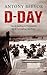 D-Day: Van de landing in Normandië tot de bevrijding van Parijs