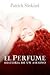El perfume by Patrick Süskind El perfume by Patrick Süskind