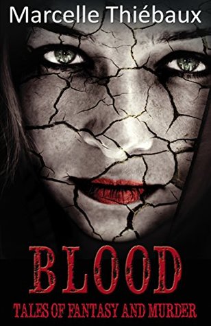 Blood: Tales of Murder and Fantasy (Kindle Edition)