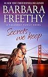 Secrets We Keep by Barbara Freethy