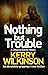 Nothing But Trouble by Kerry Wilkinson