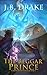 The Beggar Prince by J.B. Drake The Beggar Prince by J.B. Drake