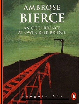 An Occurrence at Owl Creek Bridge