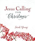 Jesus Calling for Christmas, with Full Scriptures: Seasonal Devotions for Christmas (A 50-Day Devotional) (Jesus Calling®)