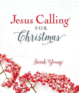 Jesus Calling for Christmas, with Full Scriptures: Seasonal Devotions for Christmas (A 50-Day Devotional) (Jesus Calling®)