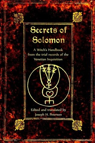 The Secrets of Solomon: A Witch's Handbook from the trial records of the Venetian Inquisition (Paperback)