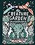 The Creature Garden: An Illustrator's Guide to Beautiful Beasts & Fictional Fauna