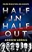 Half In, Half Out by Andrew Adonis