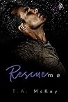 Rescue Me by T.A. McKay