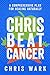 Chris Beat Cancer: A Comprehensive Plan for Healing Naturally