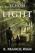 Echoes and Light: A Paranormal Mystery