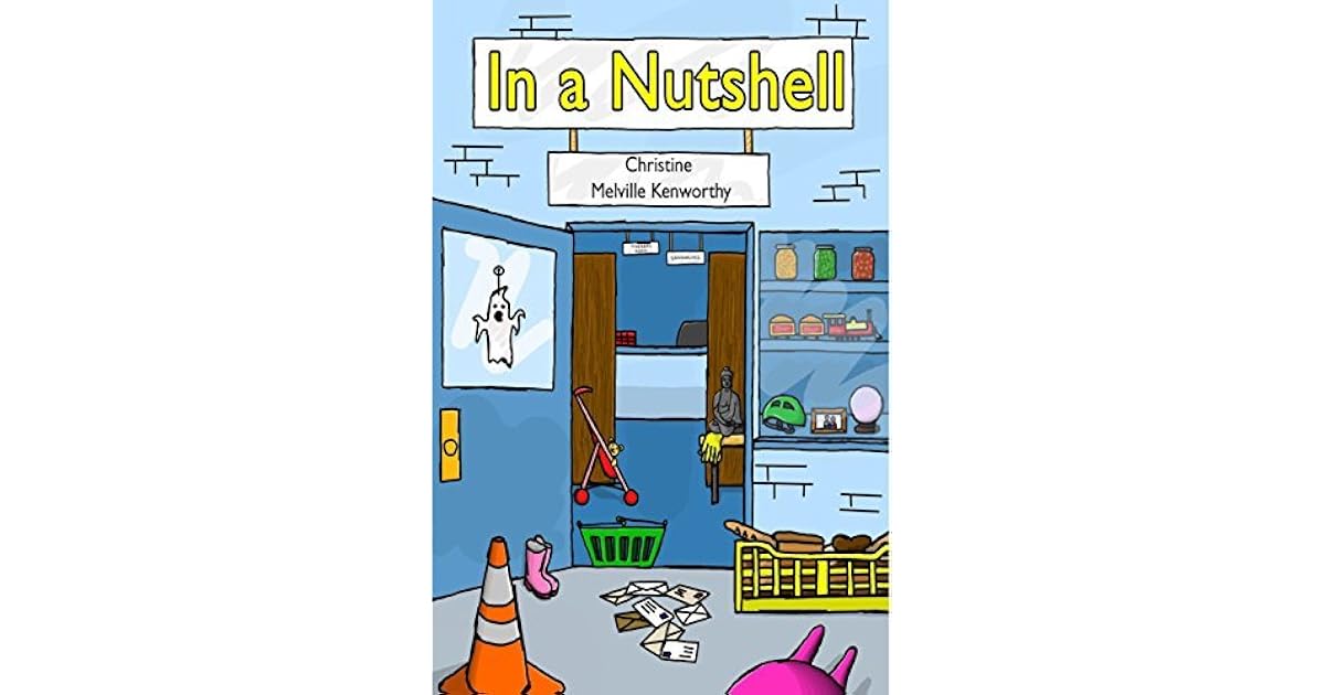In A Nutshell by Christine Melville Kenworthy
