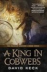 A King in Cobwebs