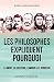 Les philosophes expliquent pourquoi: La mort, la solitude, l'amour & le bonheur (French Edition)