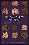 The Colour of Madness by Samara Linton The Colour of Madness by Samara Linton