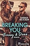 Breaking You. Jenny & Dean (A Biker Romance 2)