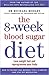 The 8-Week Blood Sugar Diet