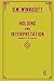 Holding and Interpretation: Fragment of an Analysis