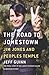 Road to Jonestown: Jim Jones and Peoples Temple