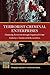 Terrorist Criminal Enterprises: Financing Terrorism through Organized Crime (Praeger Security International)