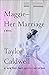 Maggie—Her Marriage by Taylor Caldwell