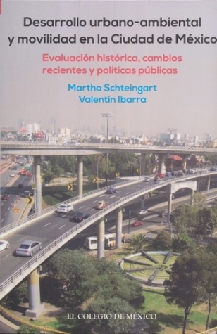 Desarrollo urbano-ambiental y movilidad en la Ciudad de México