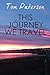 THIS JOURNEY WE TRAVEL