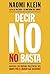 Decir no no basta: Contra las nuevas políticas del shock por el mundo que queremos