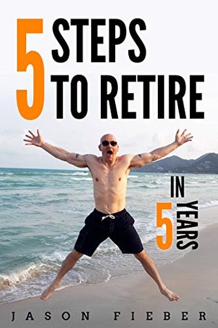 5 Steps To Retire In 5 Years