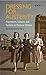 Dressing for Austerity: Aspiration, Leisure and Fashion in Post-war Britain (Dress Cultures)