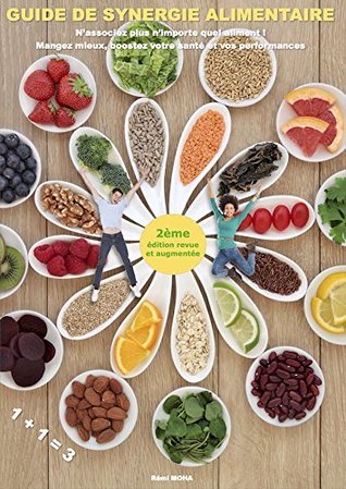 Guide de synergie alimentaire: N'associez plus n'importe quel aliment ! Mangez mieux, boostez votre santé et vos performances (Kindle Edition)