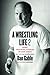 A Wrestling Life 2: More Inspiring Stories of Dan Gable