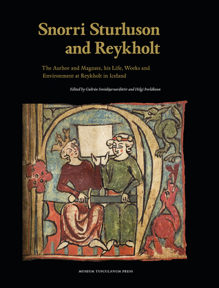 Snorri Sturluson and Reykholt: The Author and Magnate, his Life, Works and Environment at Reykholt in Iceland (Hardcover)