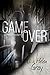 Game Over (Whithall Univers...