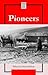 Pioneers (History Firsthand)