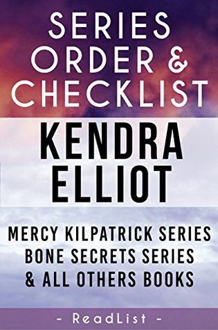 Kendra Elliot Series Order & Checklist: with Synopsis, Mercy Kilpatrick Books, Bone Secrets, Callahan & McLane, and Rogue River series (Kindle Edition)