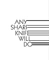 Any Sharp Knife Will Do