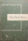 The Dark River The Dark River