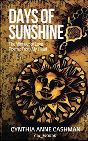 Days of Sunshine Second Edition: The Wonder of Love Poems From My Heart