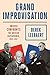 Grand Improvisation: America Confronts the British Superpower, 1945–1957