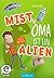 Mist, Oma ist ein Alien (und ich bin schuld)!