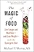The Magic of Food: Live Lon...