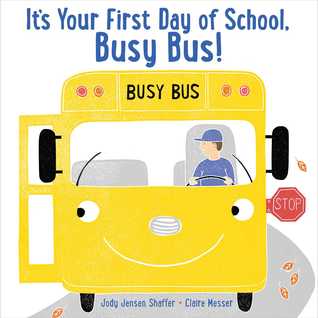 It's Your First Day of School, Busy Bus! (Hardcover)