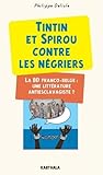 Tintin et Spirou contre les négriers.  La BD franco-belge : une littérature antiesclavagiste ?