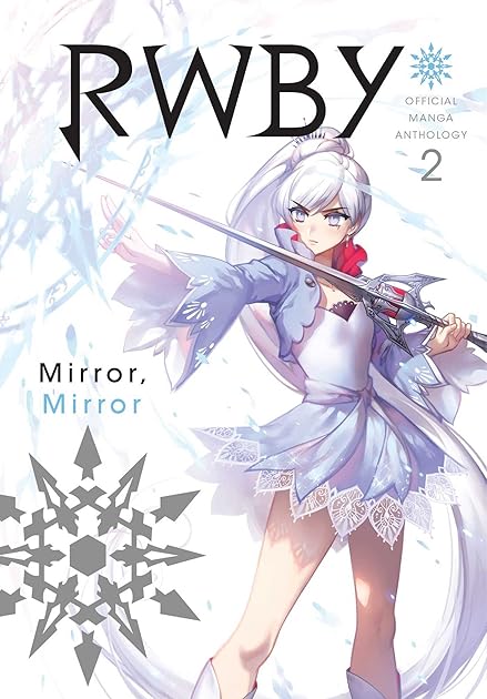 RWBY: Official Manga Anthology, Vol. 2: Mirror Mirror (RWBY Official Manga Anthology, #2)