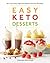 Easy Keto Desserts by Carolyn Ketchum