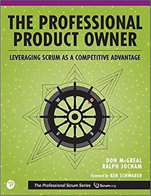 The Professional Product Owner: Leveraging Scrum as a Competitive Advantage