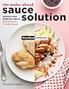The Make-Ahead Sauce Solution by Elisabeth Bailey