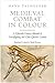 Medieval Combat in Colour by Hans Talhoffer